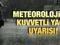 Meteoroloji Uyardı: Kuvvetli Yağış Geliyor!