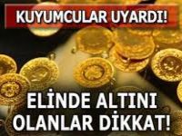 Altını Olanlar Dikkat!