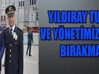 YILDIRAY TURAN VE YÖNETİMİ YALNIZ BIRAKMADI