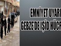 EMNİYET UYARDI ! GEBZE'DE IŞİD HÜCRESİ VAR