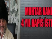 MUHTAR KANDAZ'A 4 YIL HAPİS İSTENİYOR !