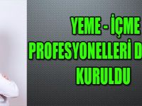 Yeme-İçme Profesyonelleri Derneği Kuruldu