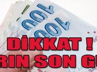 DİKKAT ! YARIN SON GÜN