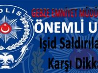 Gebze Emniyet Müdürlüğne Önemli Uyarı!