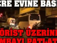 Hücre Evine Baskın! Terörist Üzerindeki Bombayı Patlattı