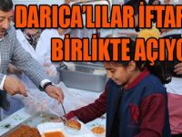 DARICALILAR İFTARI HEP BİRLİKTE AÇIYOR