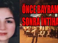 ÖNCE BAYRAMLAŞTI SONRA İNTİHAR ETTİ