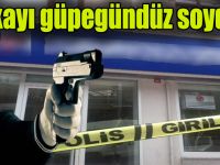 Bankayı güpegündüz soydular