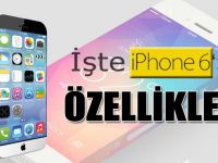 İşte iPhone 6’nın özellikleri