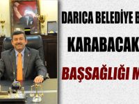 DARICA BELEDİYE BAŞKANI KARABACAK'TAN BAŞSAĞLIĞI MESAJI