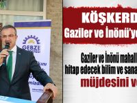 Köşker’den Gaziler ve İnönü’ye müjde!