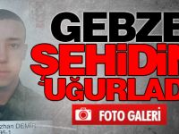Gebze Şehidini Uğurladı
