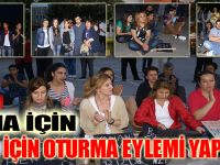 SOMA İÇİN OTURMA EYLEMİ YAPTILAR