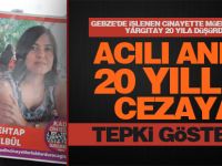 Acılı Anne 20 yıllık cezaya tepki gösterdi