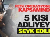 Kocaeli'de FETÖ'den 5 kişi adliyeye sevk edildi