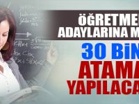 Kamuya 30 bin öğretmen alınıyor