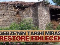 Gebze'nin tarihi mirası restore edilecek
