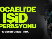 Kocaeli'de IŞİD operasyonu