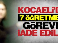 Kocaeli'de 7 Öğretmen göreve iade edildi