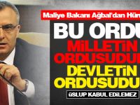 "Bu ordu milletin ordusudur, devletin ordusudur"