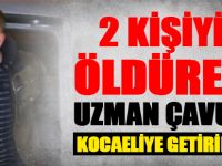 2 kişiyi öldüren Uzman Çavuş Kocaeliye getirildi