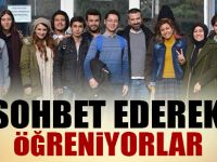 Sohbet ederek öğreniyorlar