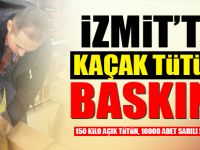 İzmit'te belediyeden kaçak tütün baskını