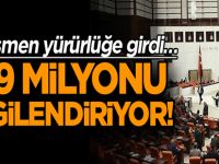 Resmen yürürlüğe girdi… 79 milyonu ilgilendiriyor!