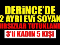 Derince'de 2 ayrı evi soyan 5 hırsız tutuklandı