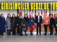 Kadın girişimciler Gebze’de toplandı
