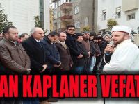 Osman Kaplaner Vefat Etti