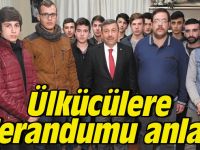 Ülkücülere Referandumu anlattı!