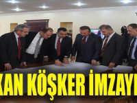 Başkan Köşker İmzayı Attı