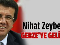 Nihat Zeybekçi Gebze’ye geliyor