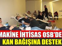 Makine İhtisas OSB’den, kan bağışı desteği