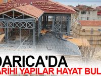 Darıca'da tarihi yapılar hayat buluyor