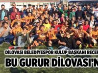 Bu gurur DİLOVASI’NIN