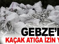 Gebze’de kaçak atığa izin yok!