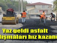 Yaz geldi asfalt çalışmaları hız kazandı