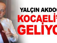 Yalçın Akdoğan, Kocaeli'ye geliyor
