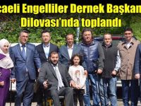 Kocaeli Engelliler Dernek Başkanları Dilovası’nda toplandı