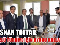 Başkan Toltar, oyunu kullandı