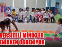 Üniversiteli minikler eğlenirken öğreniyor