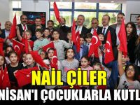 Çiler, 23 Nisan'ı çocuklarla kutladı