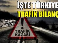 İşte Türkiye'nin trafik bilançosu