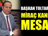 Başkan Toltar’ın Miraç Kandili Mesajı