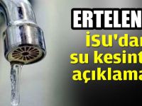 İSU'dan su kesintisi açıklaması
