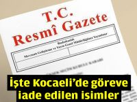 İşte Kocaeli'de göreve iade edilen isimler