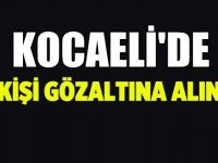 22 gözaltına alındı!