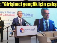 Köşker: "Girişimci gençlik için çalışıyoruz"